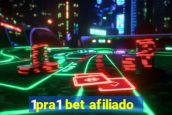 1pra1 bet afiliado